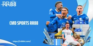 CMD Sports RR88: Sảnh Cược Thể Thao Chất Lượng Cho Hội Viên